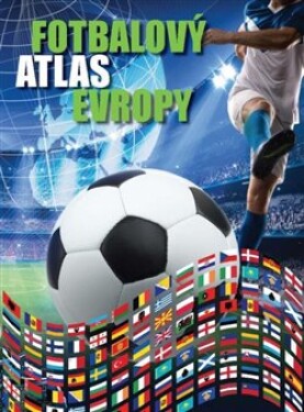 Fotbalový atlas Evropy Jiří Tomeš