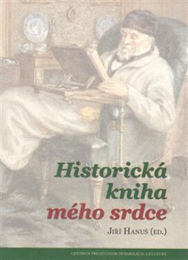 Historická kniha mého srdce Jiří Hanuš