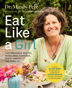 Eat Like a Girl - Mindy Pelz