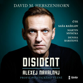 Disident: Alexej Navalnyj - Profil politického vězně - David M. Herszenhorn - audiokniha
