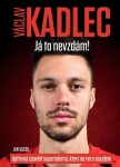 Václav Kadlec: Já to nevzdám! Jan Vacek