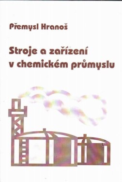 Stroje zařízení chemickém průmyslu