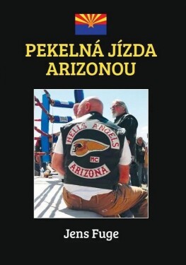 Pekelná jízda Arizonou - Jens Fuge