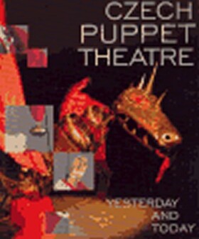 Czech Puppet Theatre Yesterday and Today