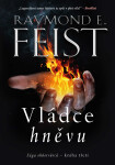 Sága ohňotvůrců - kniha třetí: Vládce hněvu - Raymond Feist