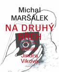 Na druhý břeh (2020-2021) Michal Maršálek