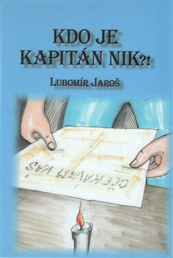 Kdo je kapitán Nik?! Lubomír Jaroš,