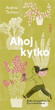 Ahoj kytko - Andrea Tachezy