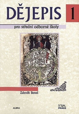 Dějepis pro střední odborné školy 1. díl - Zdeněk Beneš