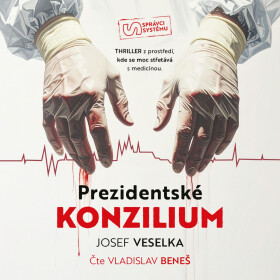 Prezidentské konzilium - Josef Veselka - audiokniha
