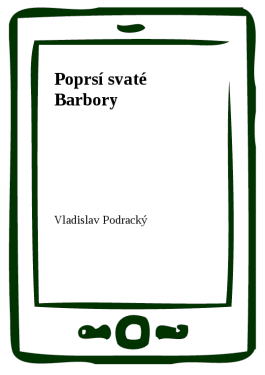 Poprsí svaté Barbory - Vladislav Podracký