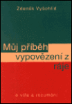 Můj příběh vypovězení ráje Zdeněk Vyšohlíd