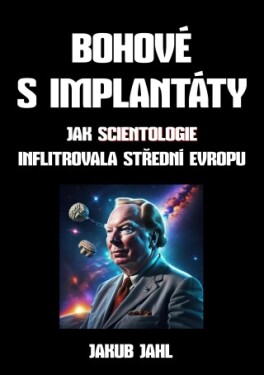 Bohové s implantáty - Jakub Jahl - e-kniha