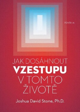 Jak dosáhnout vzestupu tomto životě