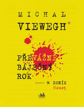Převážně báječný rok - Michal Viewegh