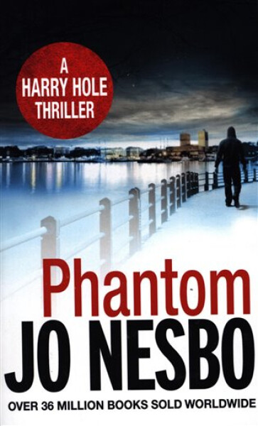Phantom : A Harry Hole Thriller, 1. vydání - Jo Nesbo