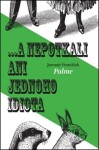 Nepotkali ani jednoho idiota František Jaromír Palme