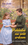 Pohlédni na svět srdcem - Grübl Eva