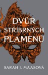 Dvůr stříbrných plamenů | Ivana Svobodová, Sarah J. Maas