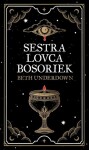 Sestra lovca bosoriek - Beth Underdown
