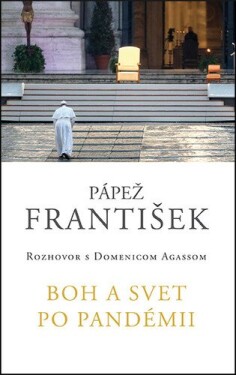 Boh a svet po pandémii - František Pápež