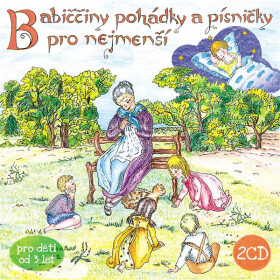 Babiččiny pohádky a písničky pro nejmenší - autor neznámý