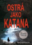 Ostrá jako katana Ivana Vostřáková