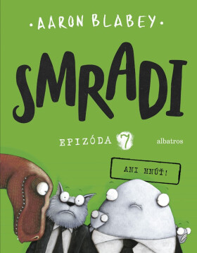 Smradi 7 - Aaron Blabey