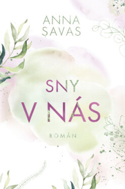 Sny v nás - Anna Savas - e-kniha