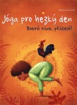 Jóga pro hezký den Dobré ráno, přátelé! Lorena Pajalunga