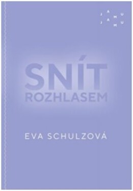 Snít rozhlasem Eva Schulzová