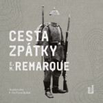 Cesta zpátky - Erich Maria Remarque - audiokniha