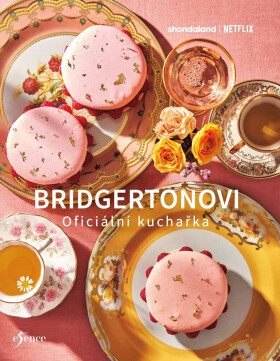 Bridgertonovi – oficiální kuchařka - Regula Ysewijn