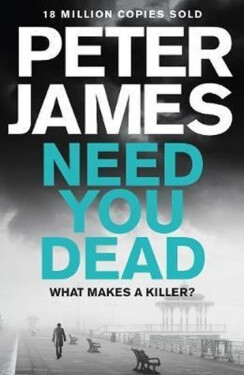 Need You Dead, 1. vydání - Peter James