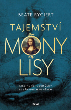 Tajemství Mony Lisy - Beate Rygiert
