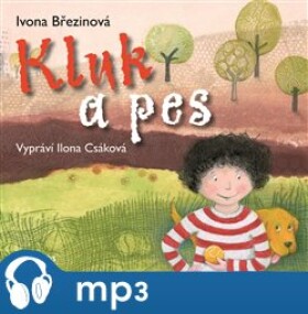 Kluk a pes, mp3 - Ivona Březinová