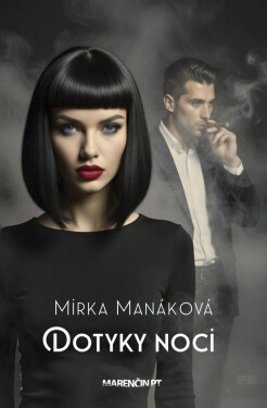 Dotyky noci - Mirka Manáková