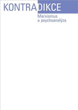 Kontradikce 1-2024 - Marxismus a psychoanalýza