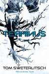 Terminus - Tom Sweterlitsch