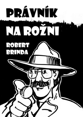 Právník na rožni - Robert Brinda