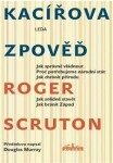 Kacířova zpověď Roger Scruton