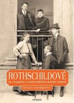 Rothschildové. Za evropským a českým příběhem dynastie bankéřů - Roman Sandgruber