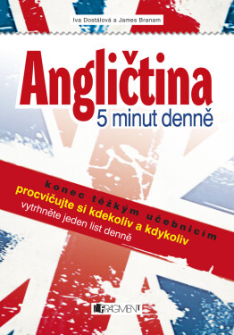 Angličtina – 5 minut denně - Iva Dostálová, James Branam