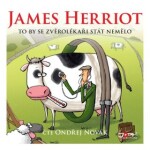 To by se zvěrolékaři stát nemělo - James Herriot - audiokniha