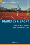Diabetes a sport - Zdeněk Rušavý; Jan Brož