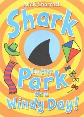 Shark in the Park on a Windy Day! - Nick Sharratt