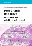 Hereditární nádorová onemocnění v klinické praxi - Lenka Foretová, Eva Macháčková, Renata Gaillová - e-kniha