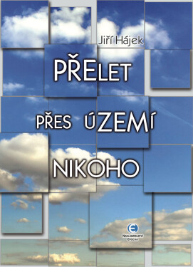 Přelet přes území nikoho - Jiří Hájek