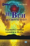 Je Bůh a duchovní svět? - Josef Šuráň