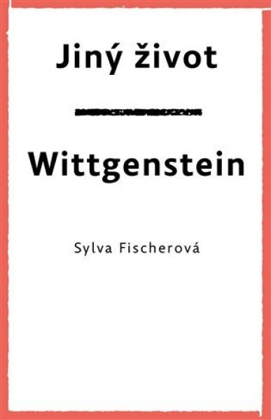 Jiný život. Wittgenstein